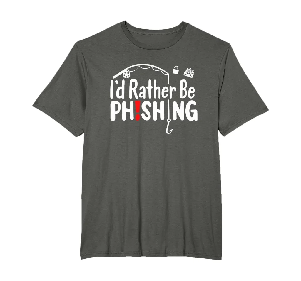 I'd Rather Be Phishing T-Shirt